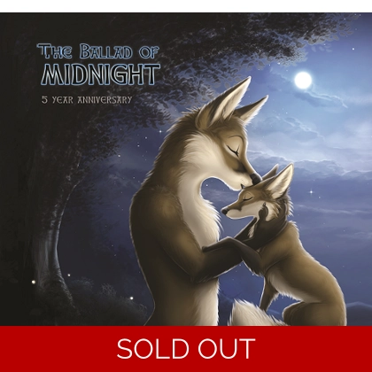 The Ballad of Midnight - The 5th Anniversary Edition - Out of Stock The Ballad of Midnight - The 5th Anniversary Edition - Out of Stock